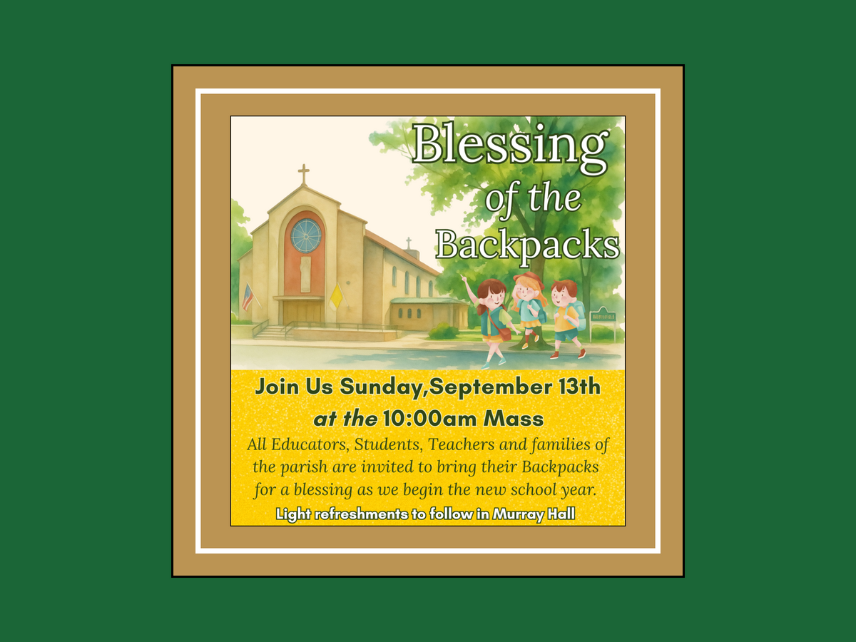 Blessing of the Backpacks - Sunday, September 13th