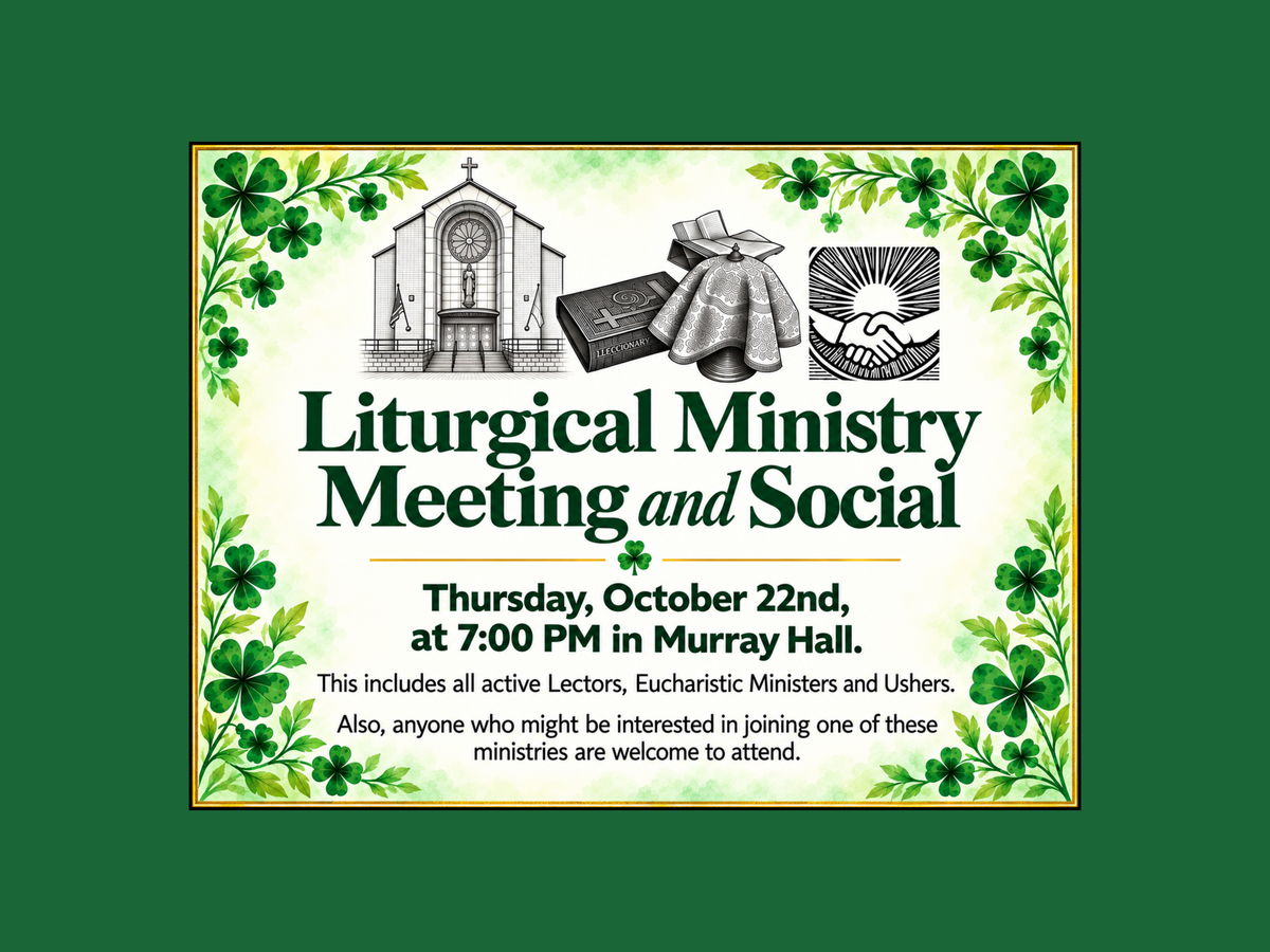 Liturgical Ministry Meeting & Social - Thursday, October 22nd at 7:00 pm